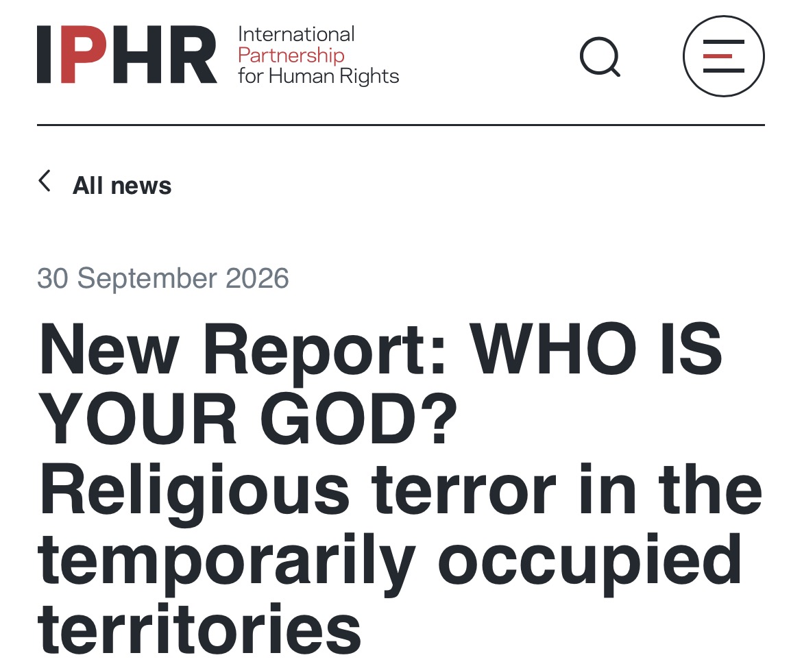 Новый доклад IPHR: религиозные преследования на оккупированных территориях Украины носят системный характер